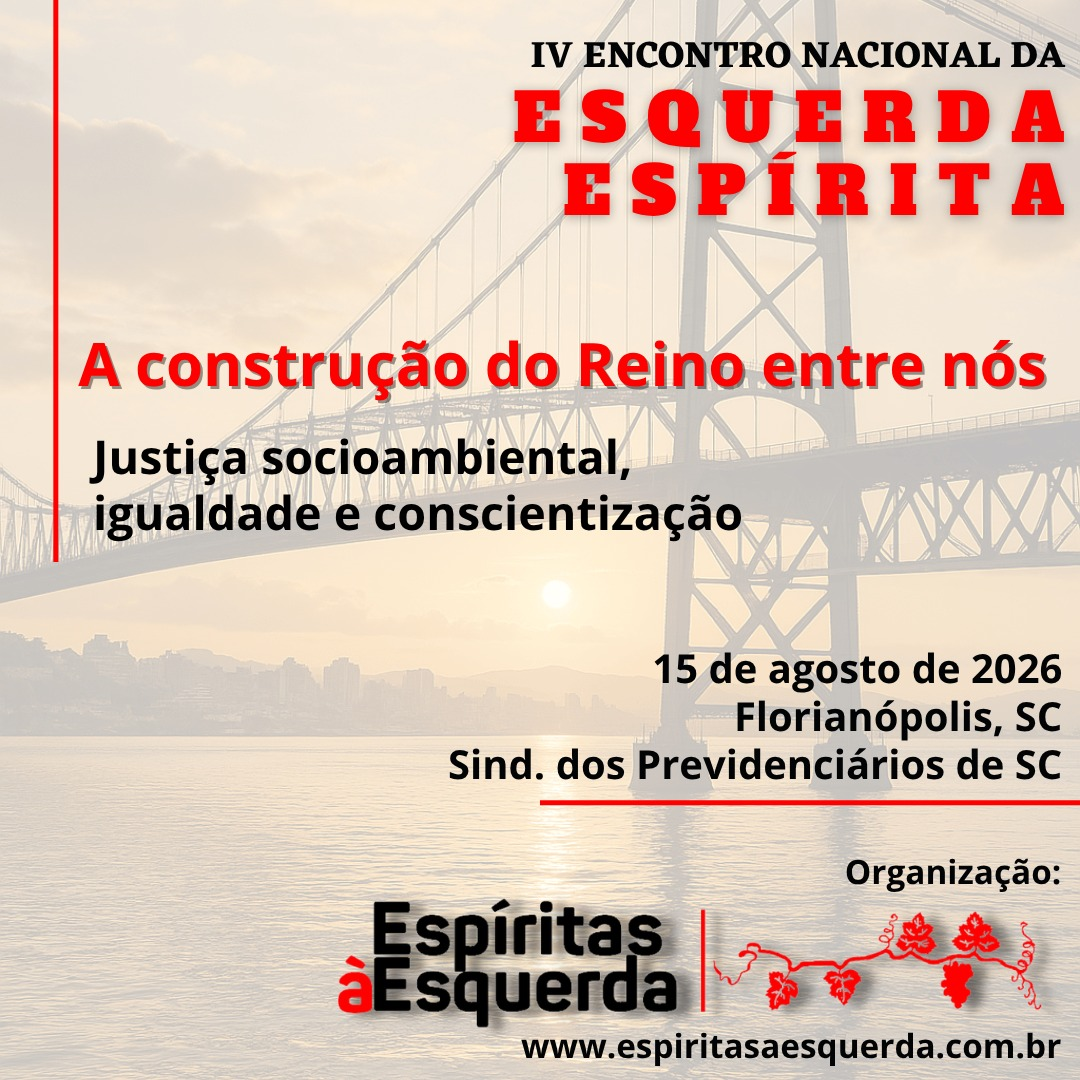 4º Encontro Nacional Espíritas à Esquerda - Florianópolis